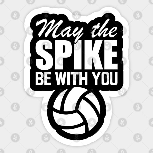 Volleyball - May the spike be with you w Sticker by KC Happy Shop